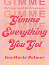 Cover image for Gimme Everything You Got